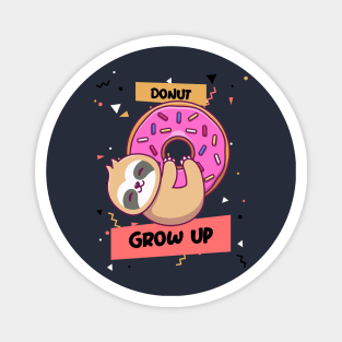 donut grow up Magnet